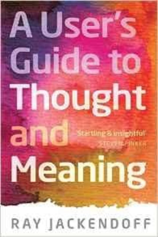 A User S Guide To Thought And Meaning