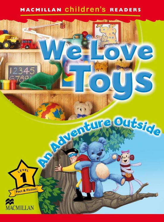 Macmillan Childerns Readers: 1 We Love Toys