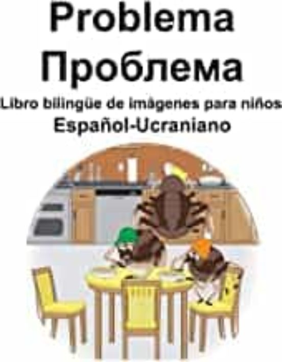 Español-ucraniano Problema: Libro Bilingüe De Imágenes Para Niños