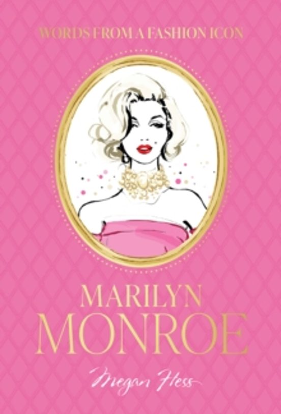 Words From A Fashion Icon: Marilyn Monroe