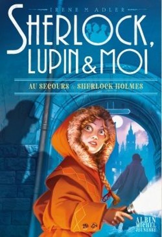 Sherlock Lupin & Moi T18 Au Secours de Sherlock Holmes