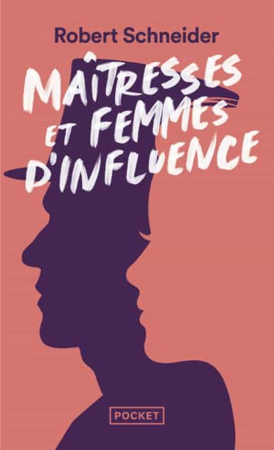 Maitresses Et Femmes D Influence - Le Coeur Du Pouvoir Depuis 178 9