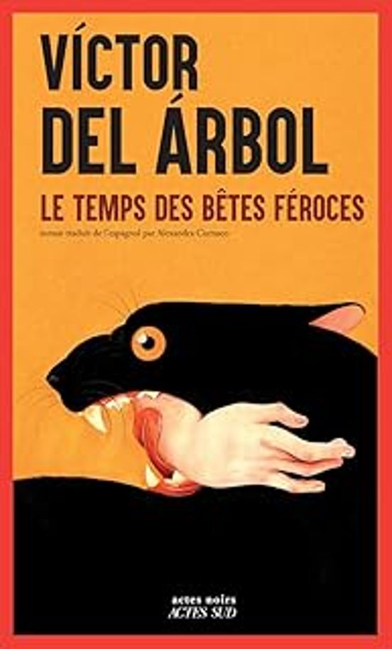 Le Temps Des Betes Feroces