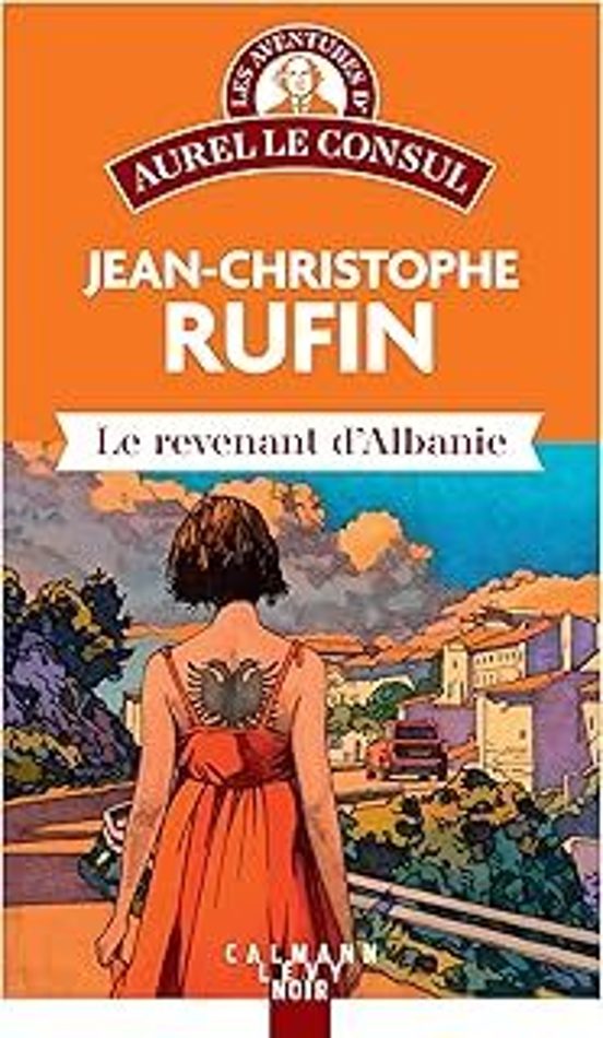 Les Aventures D Aurel le Consul. Le Revenant D Albanie