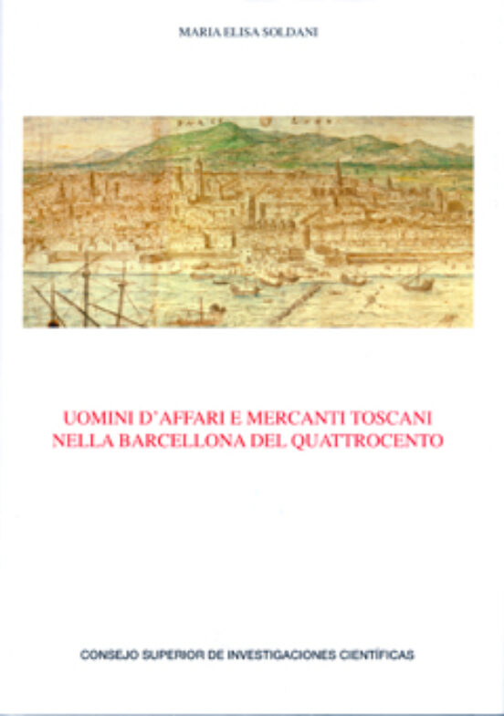 Uomini D Affari E Mercanti Toscani Nella Barcellona Del Quattroce Nto