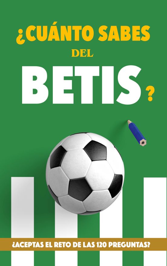¿Cuánto Sabes Del Betis?