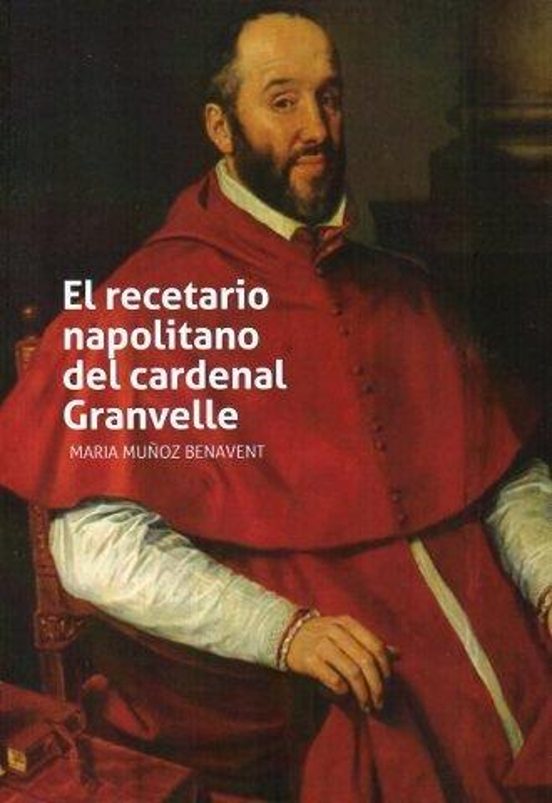 El Recetario Napolitano Del Cardenal Granvelle