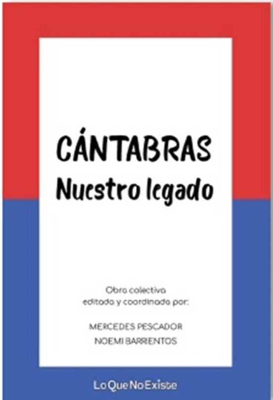 Cantabras Nuestro Legado:nuestro Legado Auna El Testimonio De Una Vein
