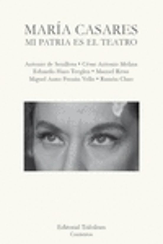 Maria Casares: Mi Patria Es El Teatro