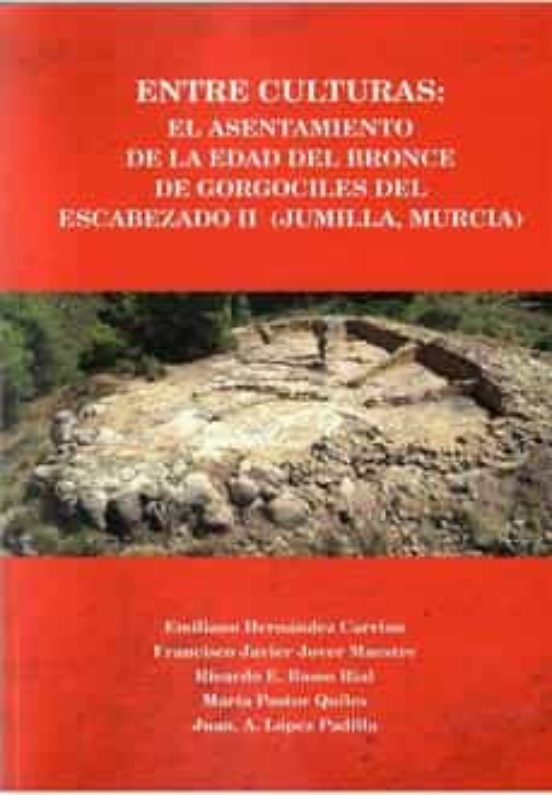 Entre Culturas: El Asentamiento De La Edad Del Bronce De Gorgociles De