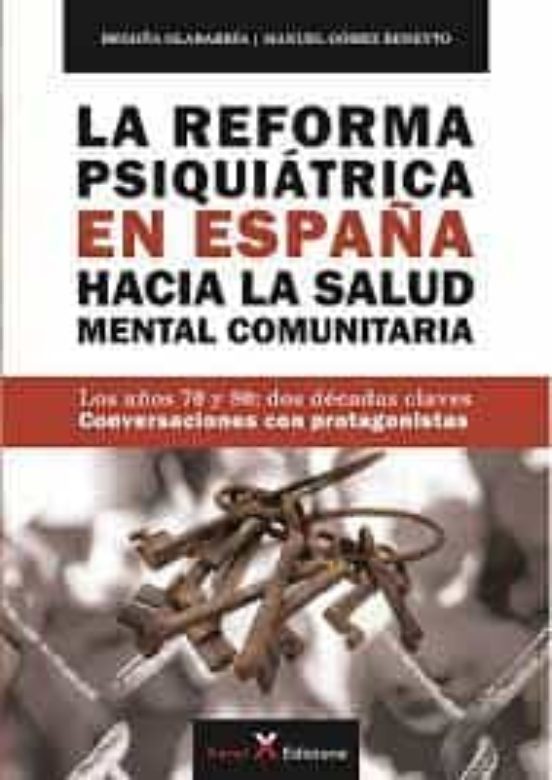 La Reforma Psiquiátrica En España Hacia La Salud Mental Comunitaria