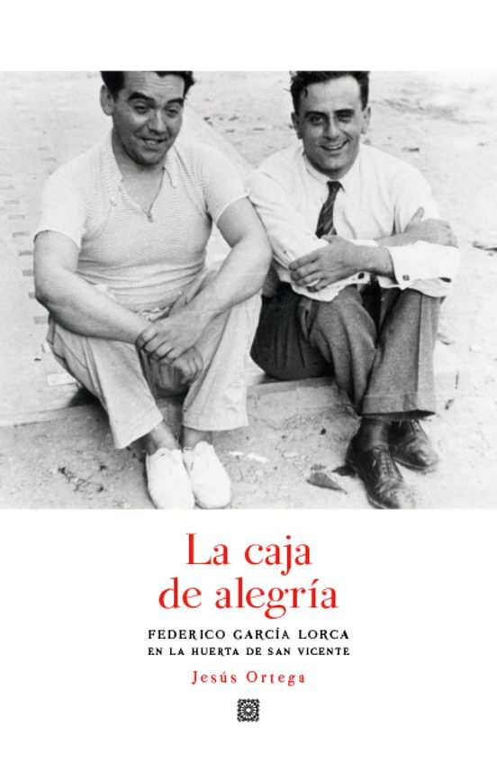 La Caja De Alegria: Federico Garcia Lorca En La Huerta De San Vicente