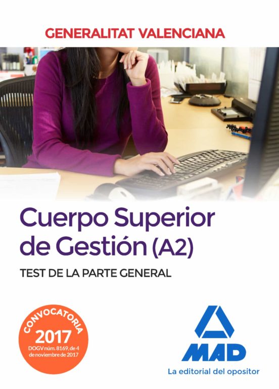 Cuerpo Superior De Gestión De La Generalitat Valenciana . Test De La Parte General