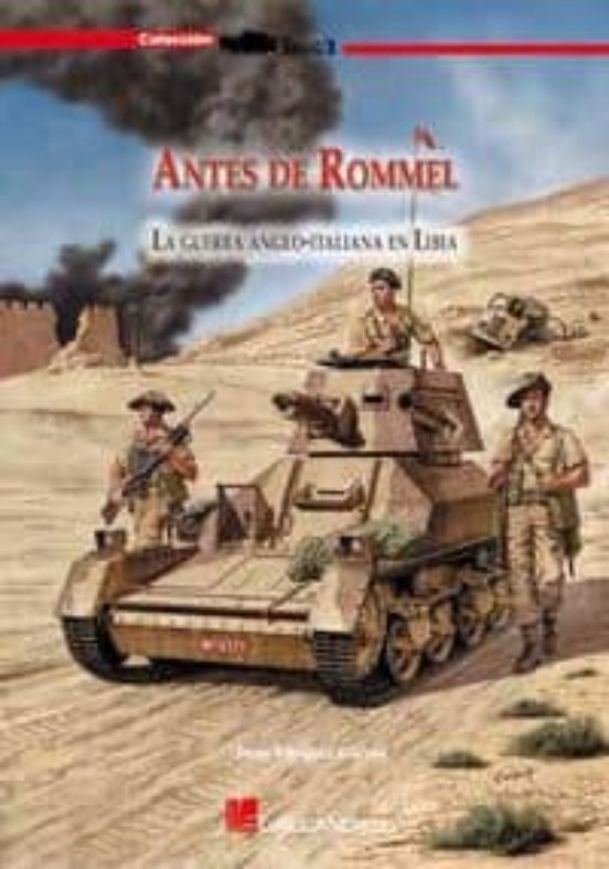 Antes De Rommel: Guerra Anglo-italiana En Libia