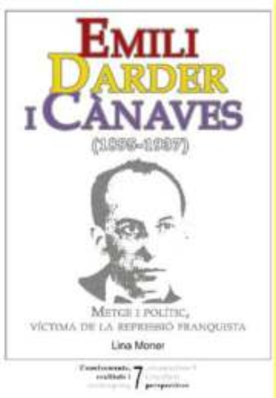 Emili Darder I Canaves : Metge I Poltic Victima De La Repre