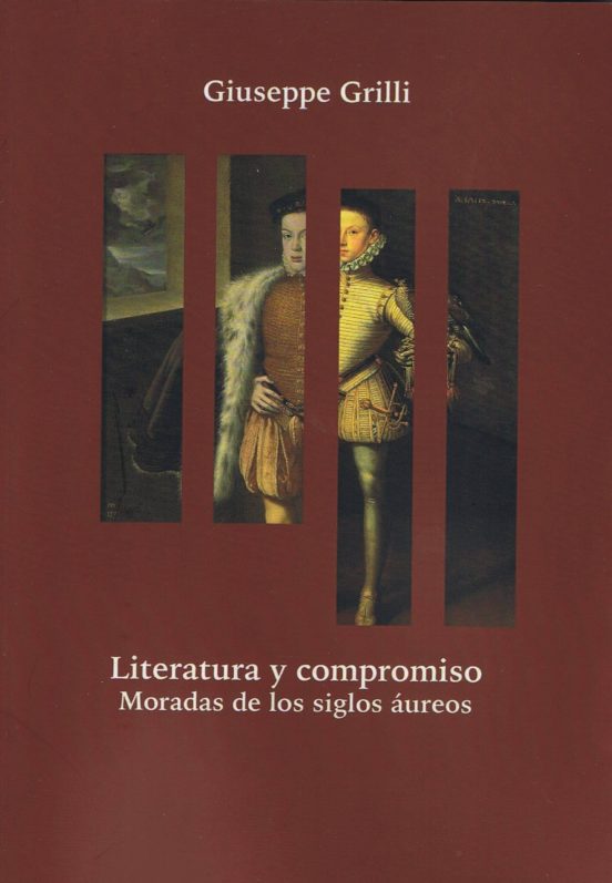 Literatura Y Compromiso: Moradas De Los Siglos Aureos