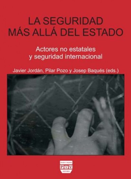 La Seguridad Mas Alla Del Estado: Actores No Estatales Y Segurida D In