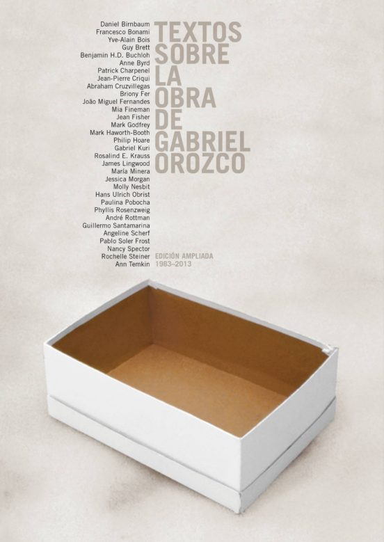 Textos Sobre La Obra De Gabriel Orozco: 1983-2013