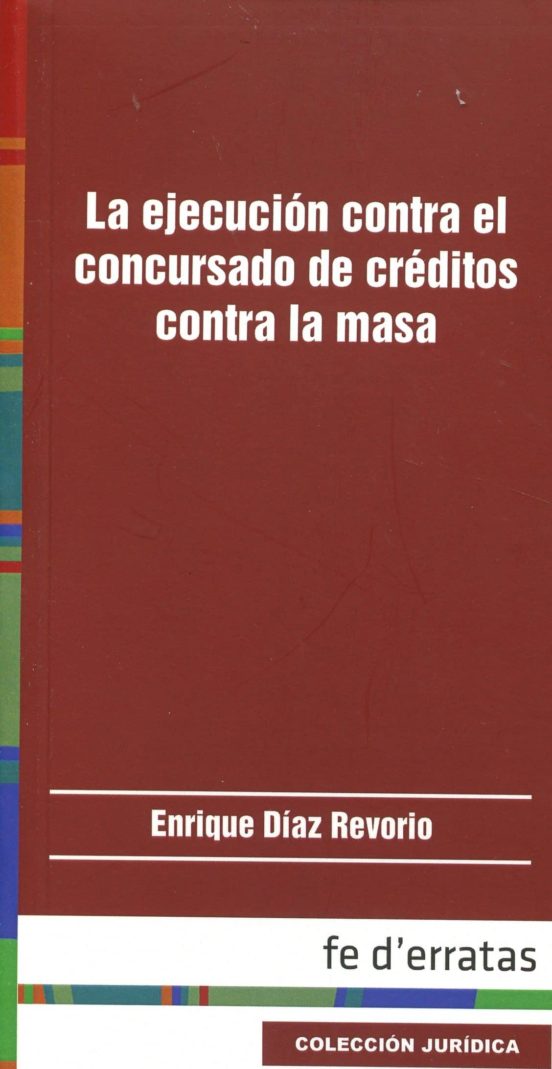 La Ejecucion Contra El Concursado De Creditos Contra La Masa