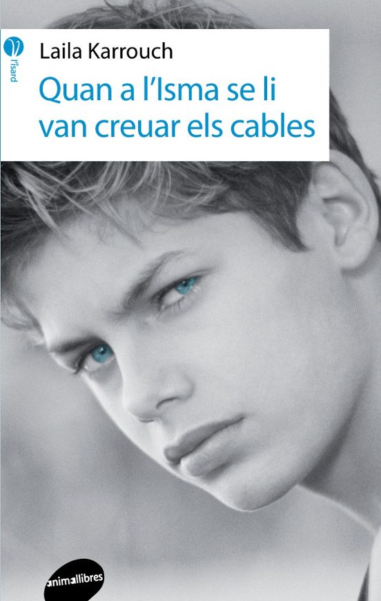 Quan A L'Isma Se Li Van Creuar Els Cables