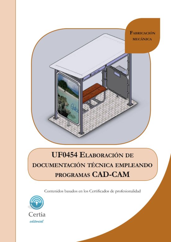 Uf0454 Elaboracion De Documentacion Tecnica Empleando Programas Cad-c