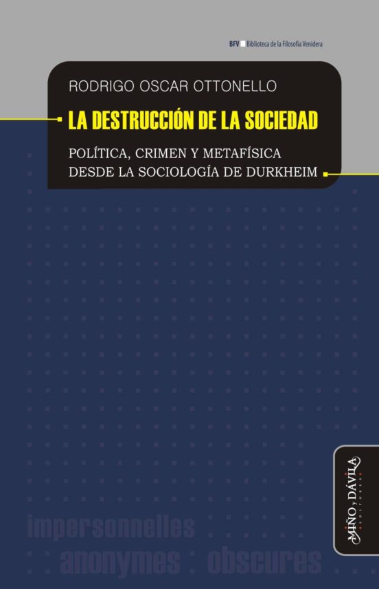 Destrucción De La Sociedad: Política Crimen Y Metafísica Desde La Soci