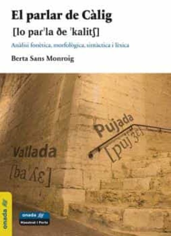 El Parlar De Calig: Analisi Fonetica Morfologia Sintactica I Lexica