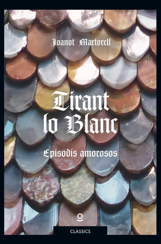 Tirant Lo Blanc Classics Mes De 14 Anys Episodis Amorosos