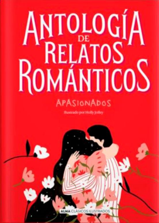 Antología De Relatos Románticos Apasionados