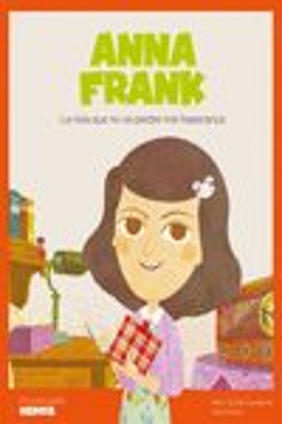 Anna Frank : La Noia Que Mai Va Perdre L Esperança