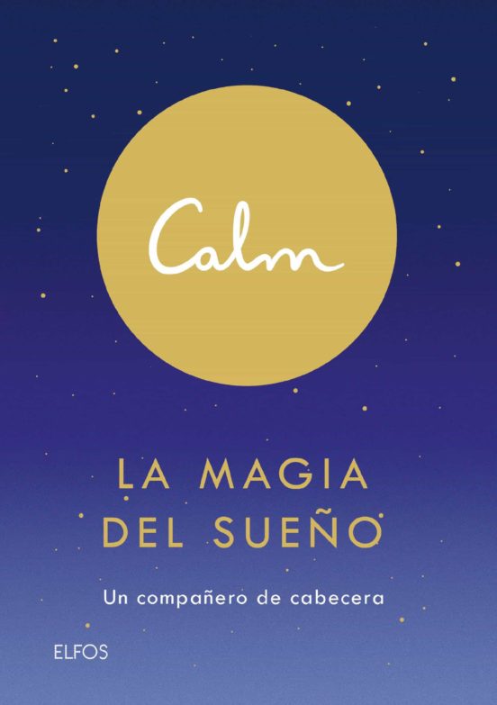 Calm. La Magia Del Sueño