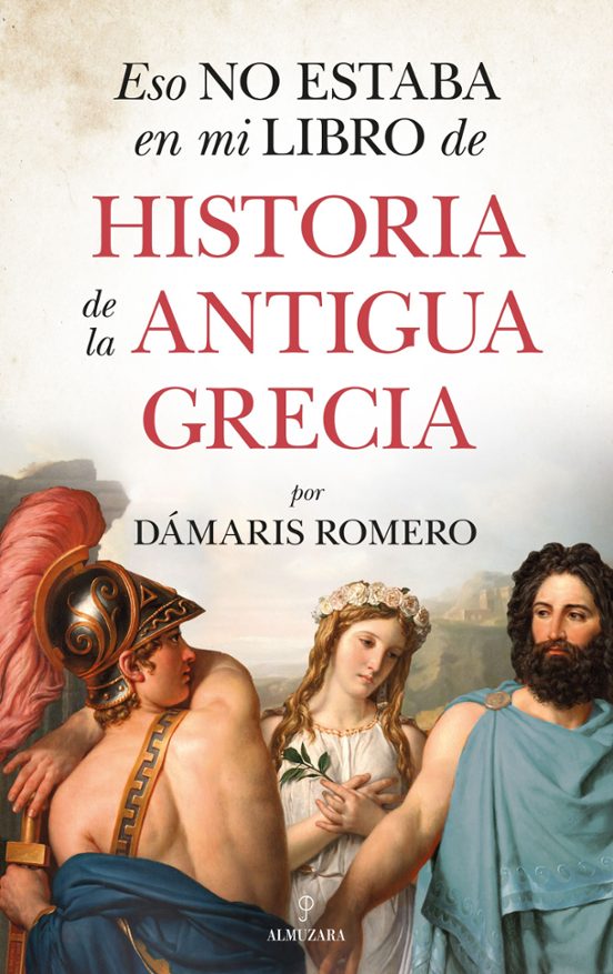 Eso No Estaba En Mi Libro De Historia De La Antigua Grecia