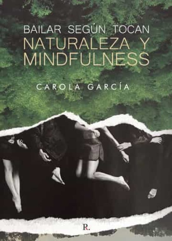 Bailar Segun Tocan: Naturaleza Y Mindfulness