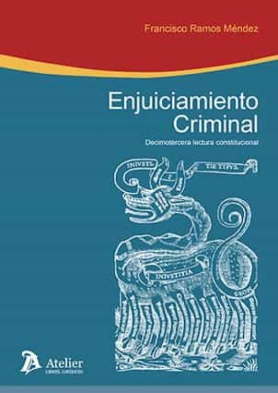 Enjuiciamiento Criminal: Decimotercera Lectura Constitucional