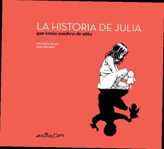 La historia de Julia que tenía sombra de niño