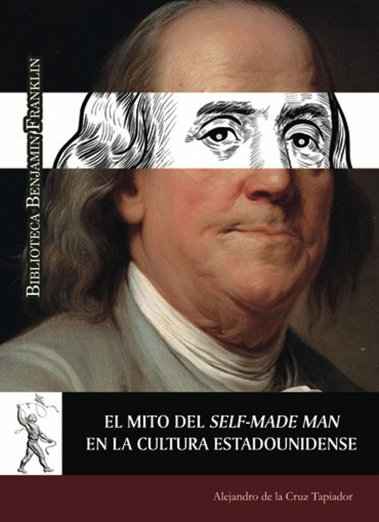 El Mito Del Self-Made Man En La Cultura Estadounidense