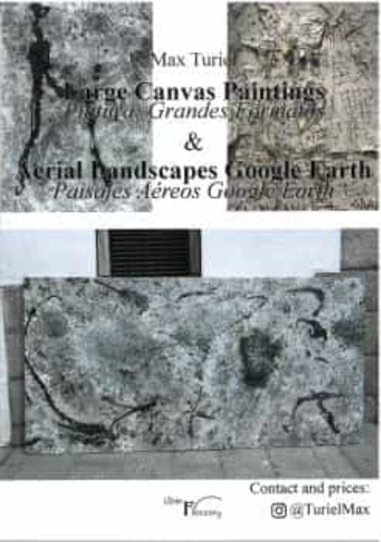 Large Canvas Paintings. Pintura grandes formatos & Aerial Landscapes Google Earth. Paisajes Aéreos Google Earth