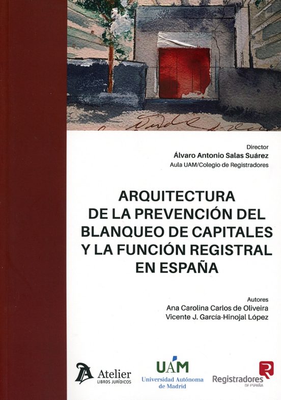 Arquitectura De La Prevención Del Blanqueo De Capitales Y La Función Registral En España
