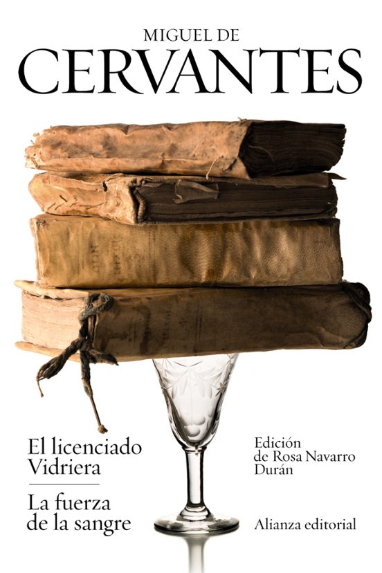 El Licenciado Vidriera / La Fuerza De La Sangre