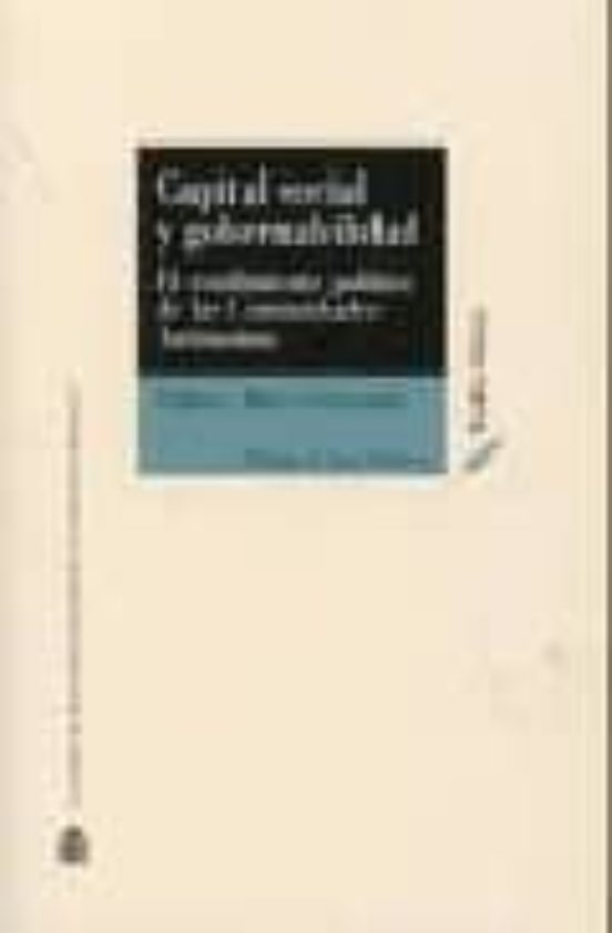 Capital Social Y Gobernabilidad: El Rendimiento Politico De Las C Omun