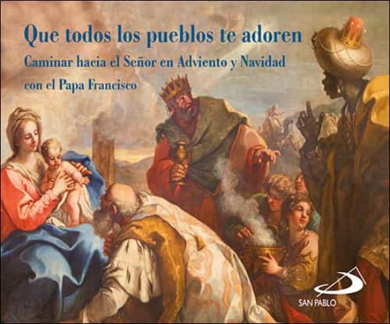 Que Todos Los Pueblos Te Adoren