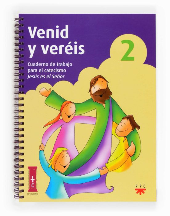 Venid Y Veréis 2. Cuaderno De Trabajo Para El Catecismo Jesús Es El Señor