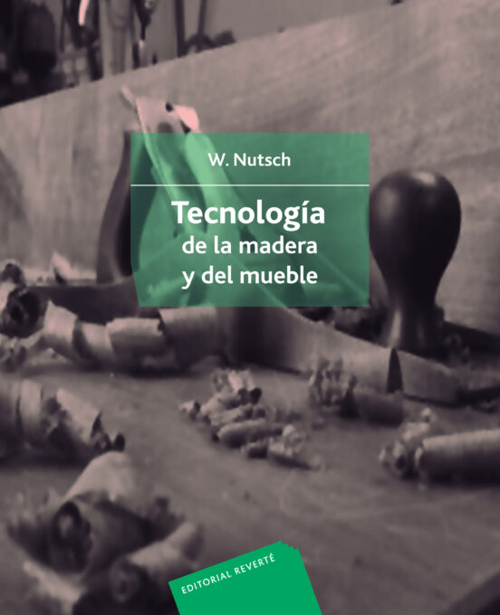 Tecnologia De La Madera Y El Mueble