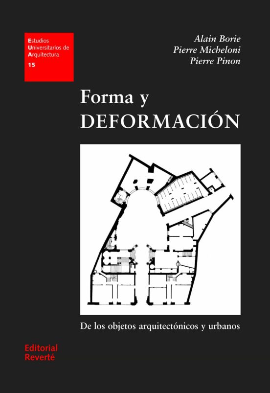 Forma Y Deformacion: De Los Objetos Arquitectonicos Y Urbanos