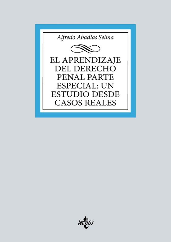 El Aprendizaje Del Derecho Penal Parte Especial: Un Estudio Desde Casos Reales