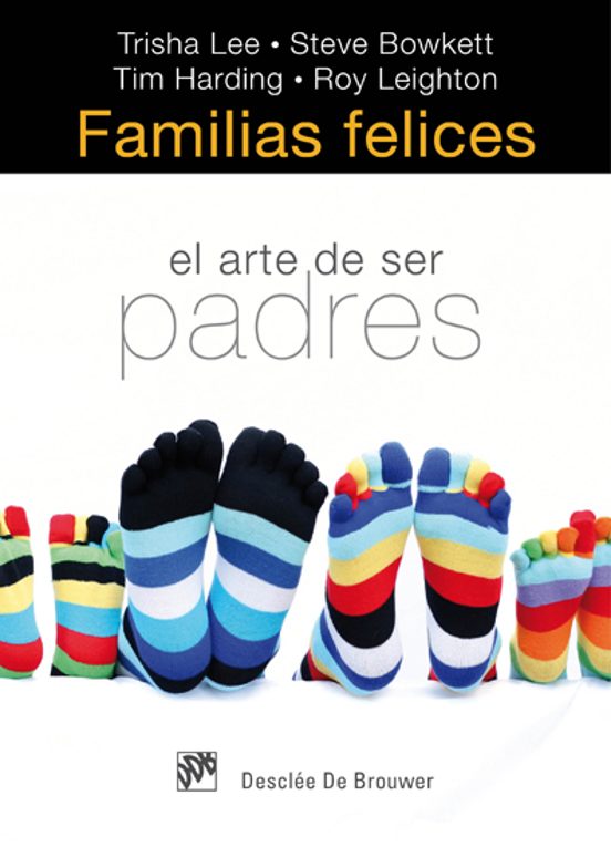 Familias Felices: El Arte De Ser Padres