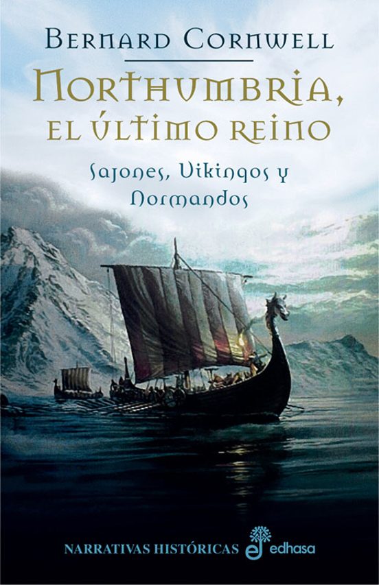 Northumbria el Ultimo Reino: Sajones Vikingos y Normandos i