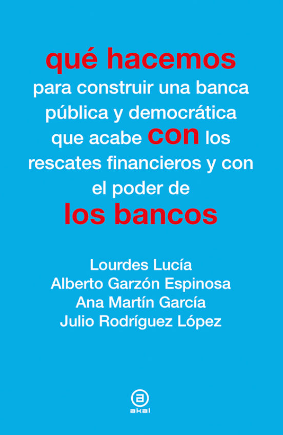 Qué Hacemos Con Los Bancos