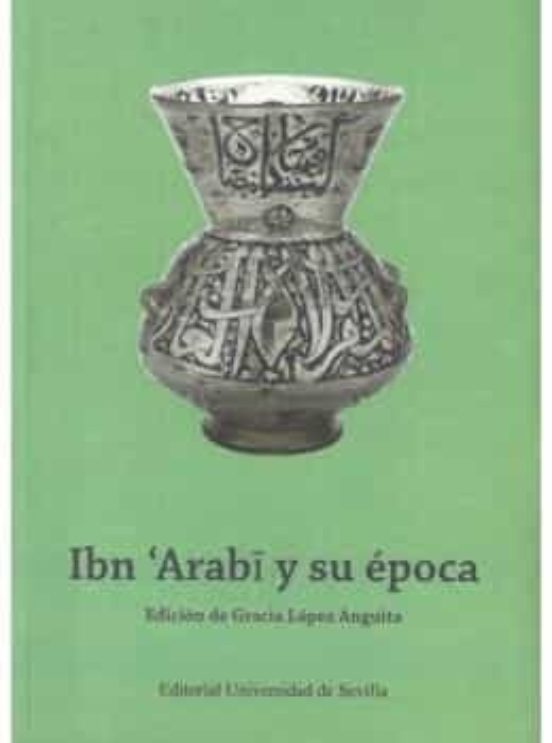 Ibn Arabi y Su Epoca