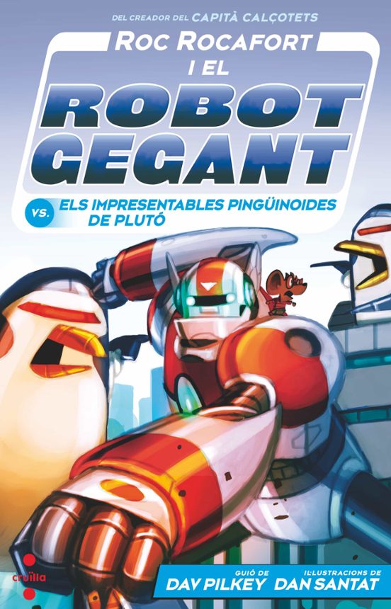 Roc Rocafort I El Robot Gegant Vs. Els Impresentables Pingunoides De P